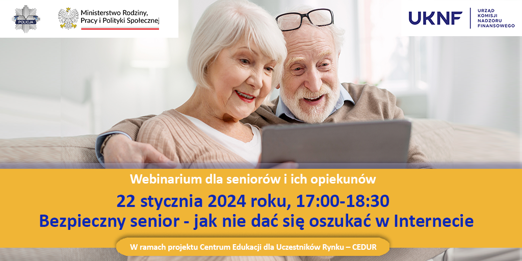 Webinarium CEDUR dla seniorów „Bezpieczny senior - jak nie dać się oszukać w Internecie